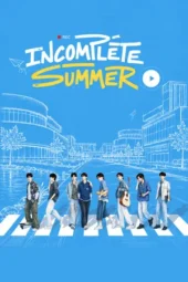 Incomplete Summer Season 1 (2026)